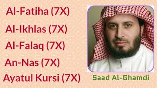 Saad AlGhamdi: 7X [AlFatiha, AlIkhlas, AlFalaq, AnNas, and Ayatul Kursi]