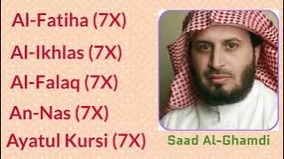 Saad Al-Ghamdi: 7X [Al-Fatiha, Al-Ikhlas, Al-Falaq, An-Nas, and Ayatul Kursi]