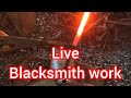 Live Blacksmith work