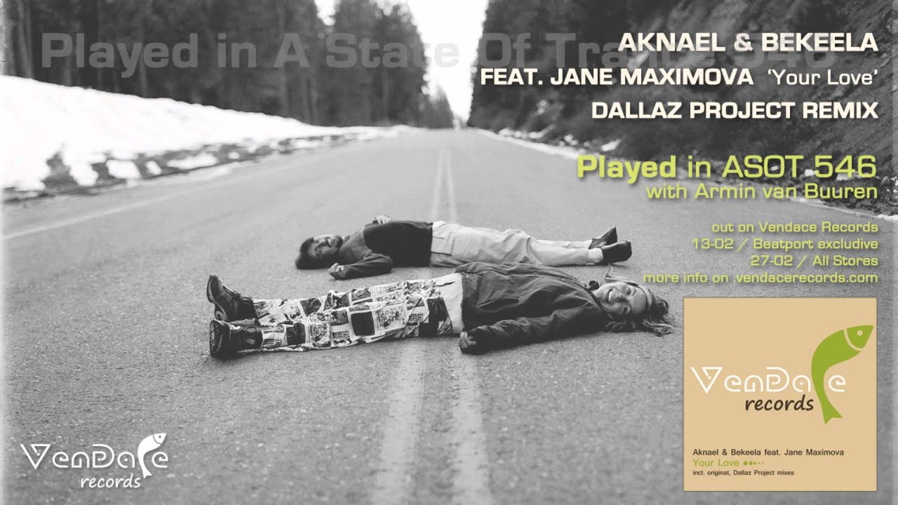 Aknael & Bekeela feat. Jane Maximova - Your Love (Dallaz Project Remix) (AvB's ASOT 546 CUT)