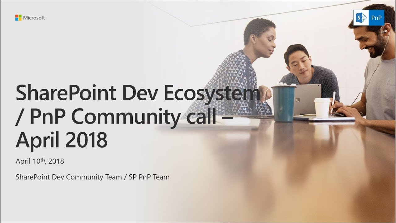 SharePoint Developer Monthly Community Call - April 2018 - YouTube
