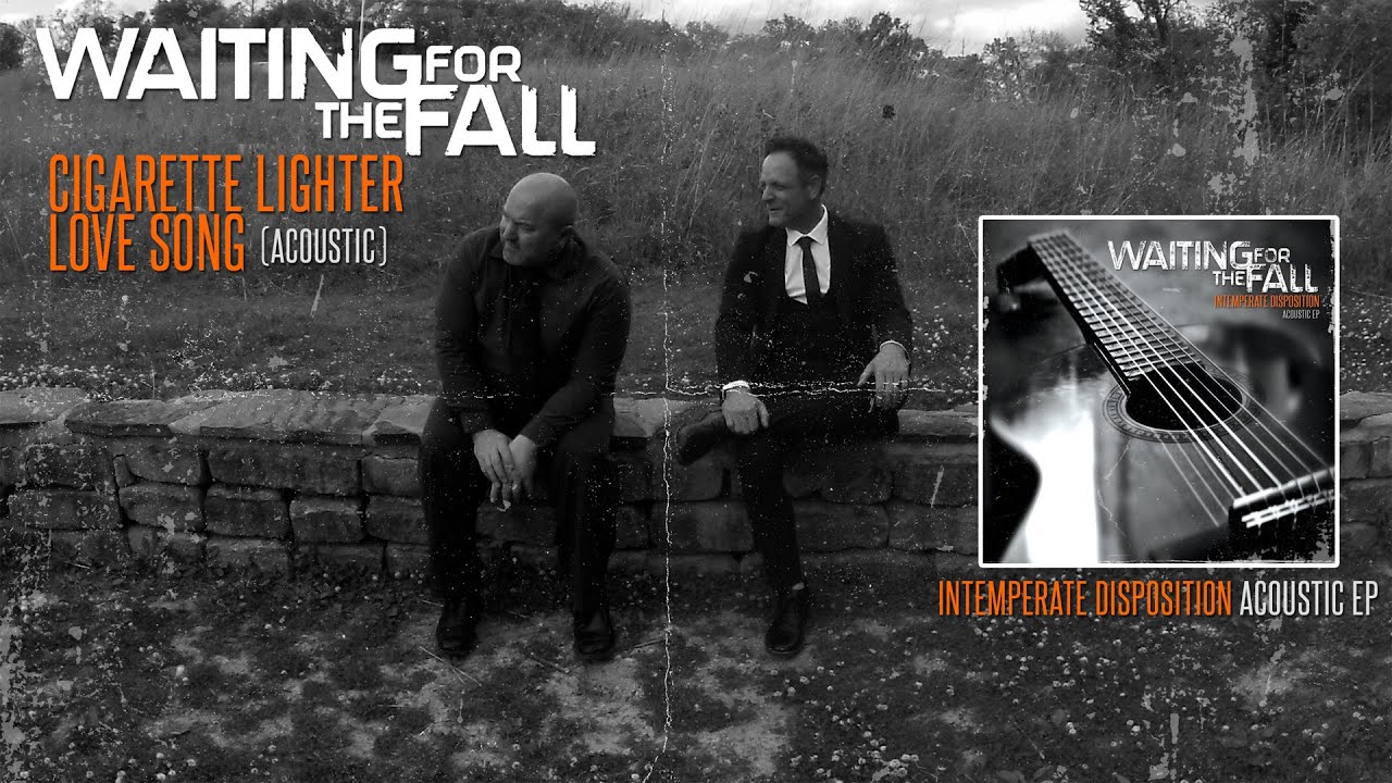 Waiting for the Fall Cigarette Lighter Love Song (Acoustic) YouTube