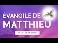 Vangile de matthieu  couter la bible audio livre complet