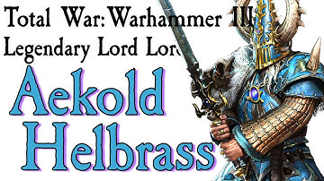 Aekold Helbrass TW: Warhammer Lore