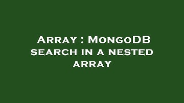 Array : MongoDB search in a nested array