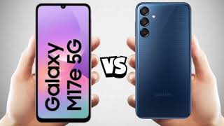samsung m17e vs samsung m15 5g full comparison.