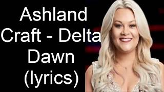 Ashland Craft - Delta Dawn (lyrics) Ashland Craft - Delta Dawn (lyrics)