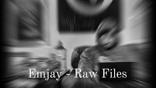 Emjay - Raw Files (Prod. By VANNN)