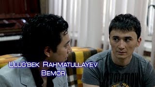 Ulug'bek Rahmatullayev - Bemor (Official Clip) Resimi