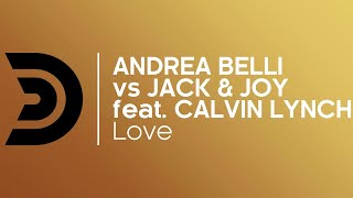 Andrea Belli Vs Jack & Joy Feat. Calvin Lynch - Love (Luca Guerrieri Remix) [Official]