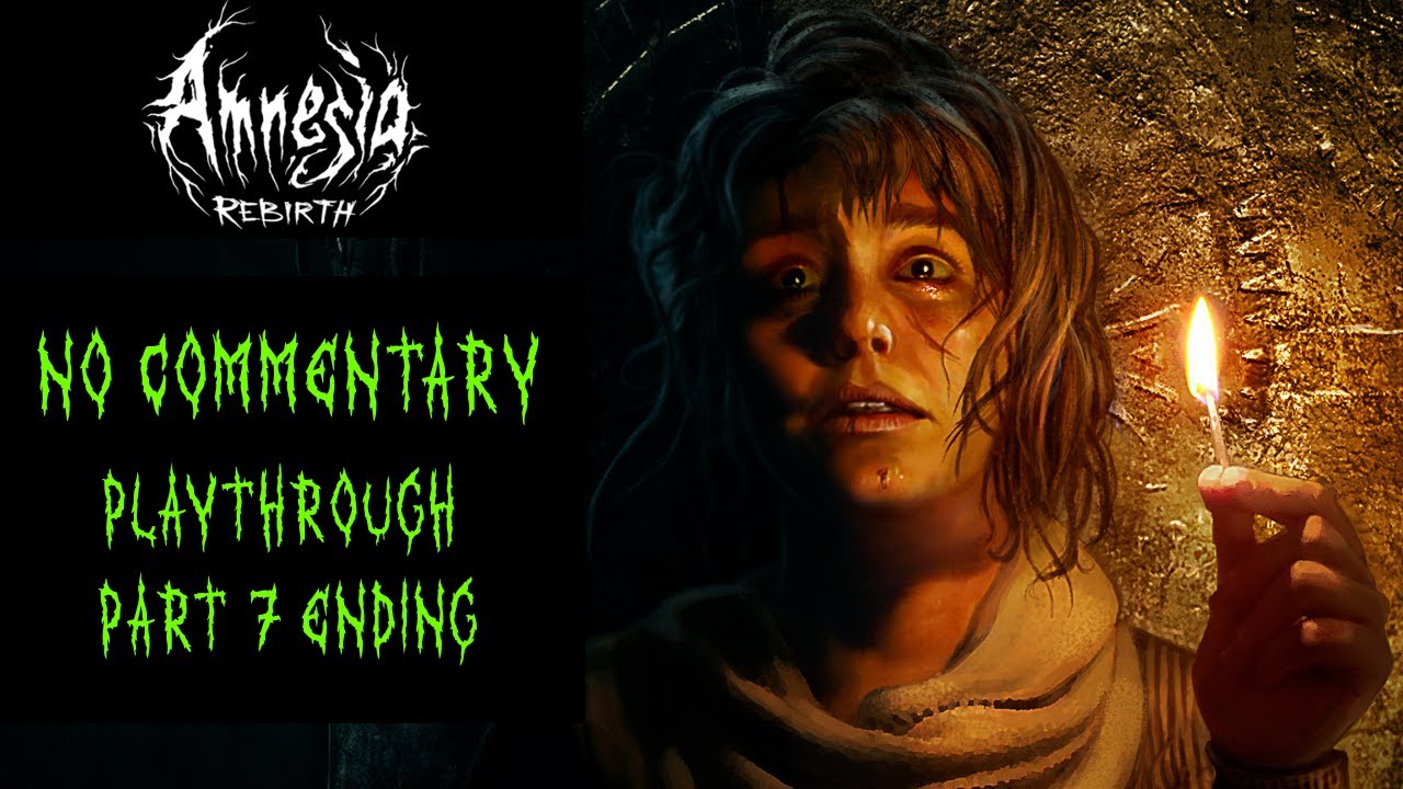 { Amnesia: Rebirth } No Commentary Playthrough Part 7 Ending