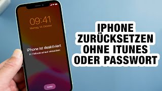 iPhone zurücksetzen ohne iTunes oder Passwort | iPhone nicht verfügbar? Die effektivste Methoden2024