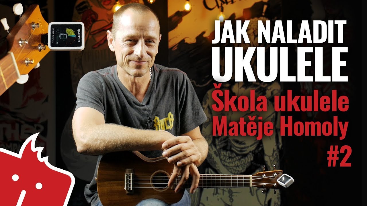 Jak naladit ukulele - Škola ukulele Matěje Homoly #2
