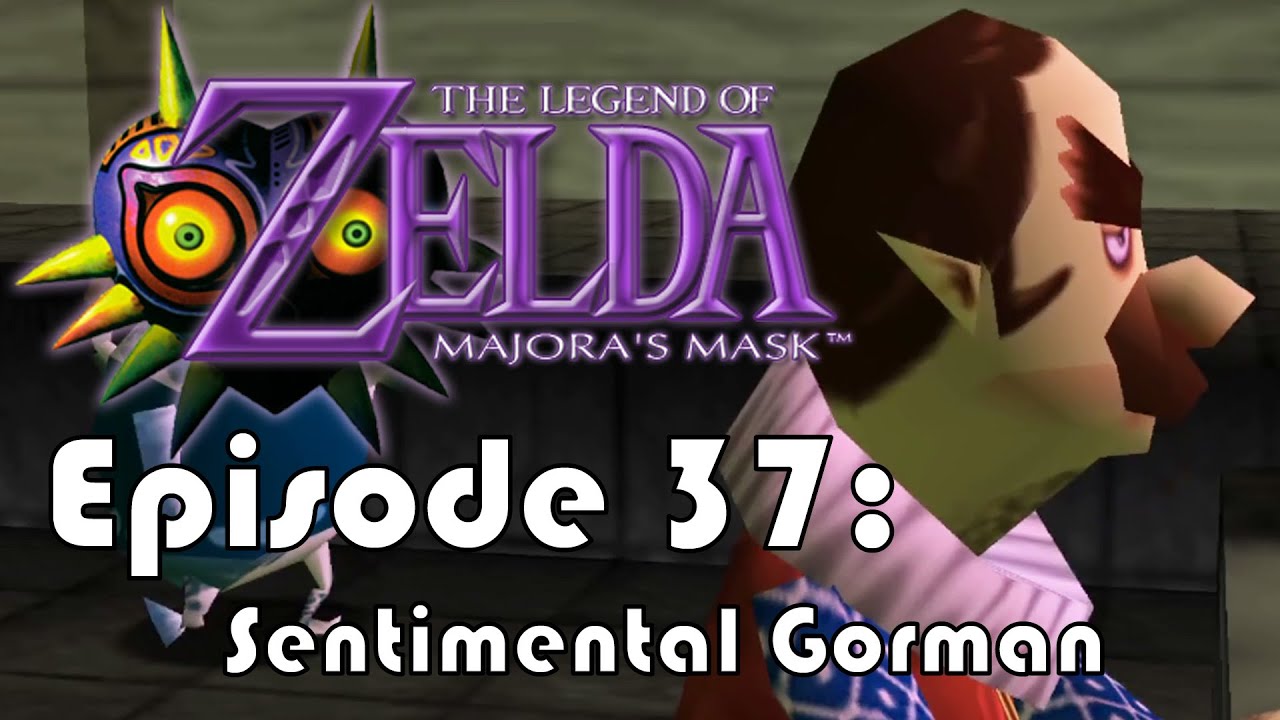 Majora's Mask #37: Sentimental Gorman - YouTube