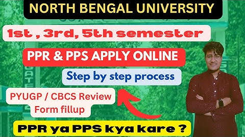 NBU 1st sem , 3rd & 5th sem Review form | NBU PPR PPS Process | NBU PPR form fillup | FYUGP & CBCS