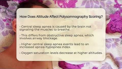 How Does Altitude Affect Polysomnography Scoring? - Sleep Apnea Support Network