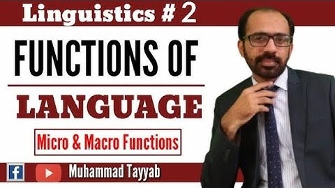 Linguistics 2 | Functions Of Language | Micro and Macro Functions | Functions Of Human Language