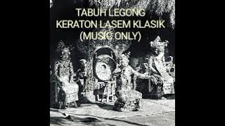 TABUH LEGONG KERATON LASEM KLASIK (MUSIC ONLY)