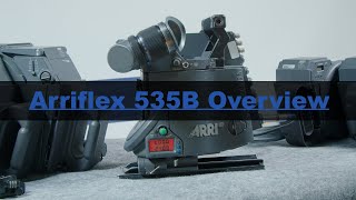 Arriflex 535B  - Overview/Tutorial