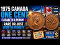 1975 Canada One Cent: Is This Elizabeth II Penny Rare?