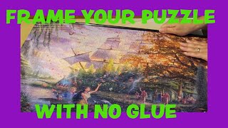 HOW TO FRAME YOUR JIGSAW PUZZLE IN 5 MINUTES WITH NO GLUE DIY