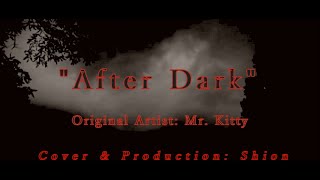 Stream Mr.Kitty - After Dark (Feat. Robsenz) (Dawn Klllazy Cover