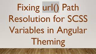 Fixing url() Path Resolution for SCSS Variables in Angular Theming