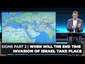 Signs p2 of 4  when will ezekiels prophecy and  end time invasion of israel take place