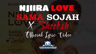 Njiira Love ( Lyrics ) - Sheebah X Sama Sojah