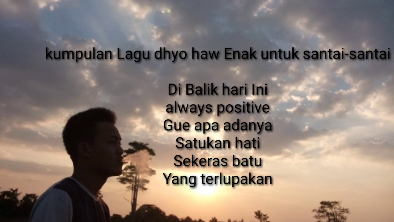 Kumpulan lagu Dhyo Haw Enak di dengar