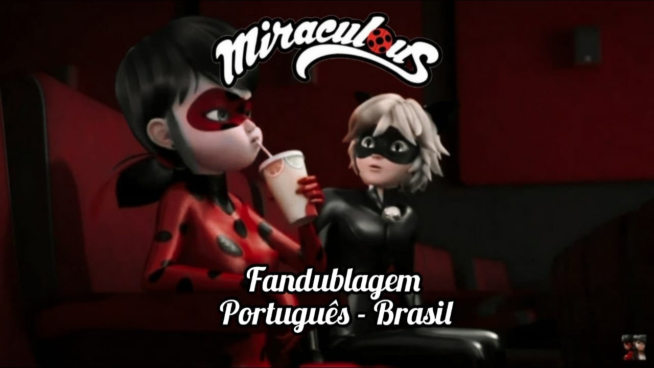 Miraculous LadyBug LadyBug e Chat Noir no cinema (dublado em