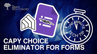 1 Minute Tech Tip- Easy Google Forms appointments with CAPY:Choice Eliminator