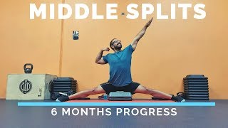 MIDDLE SPLITS!! (6 Months Progress)