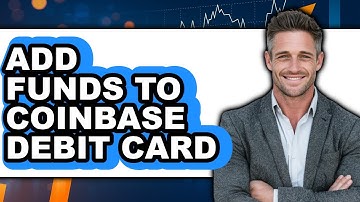 How To Add Funds To Coinbase Debit Card - Full Guide