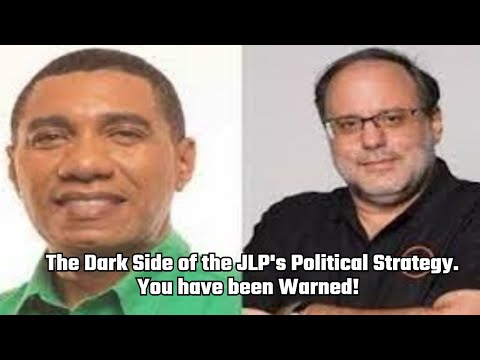 The Dark Side of JLP's Political Strategy You've Been Warned