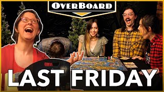 Let&#39;s play LAST FRIDAY! | Overboard, Episode 35