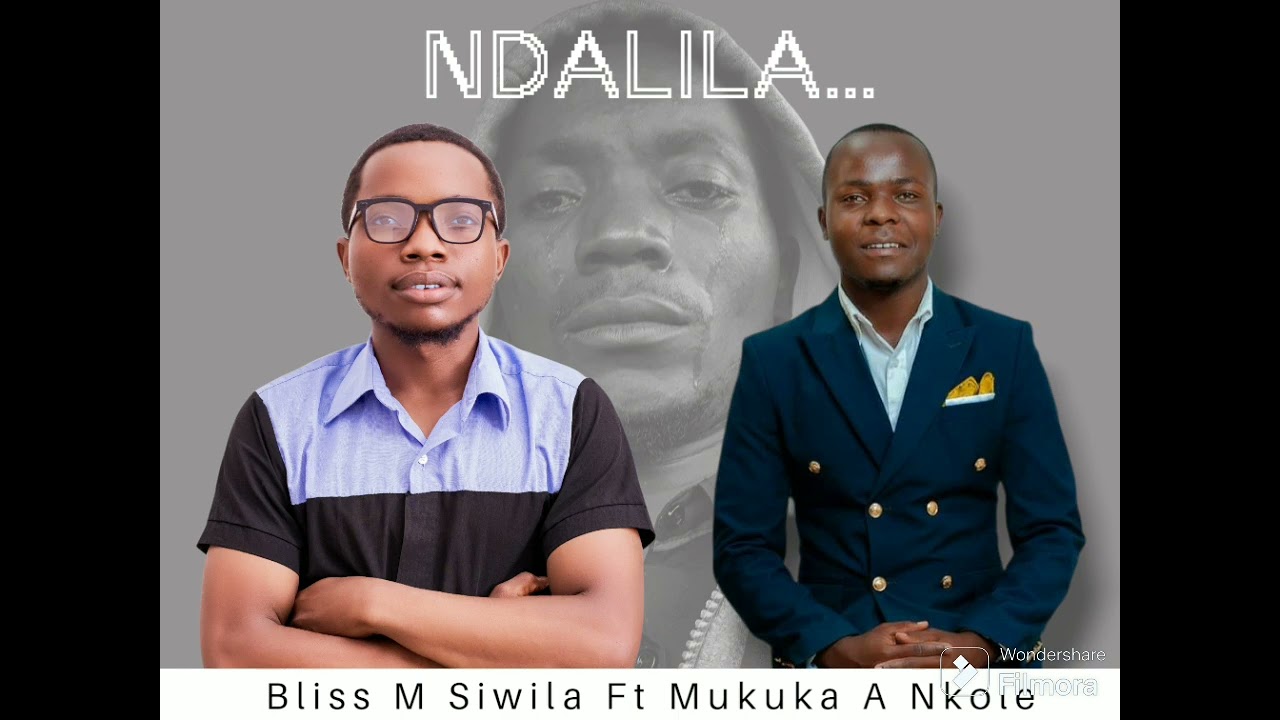 Bliss M siwila ft Mukuka Nkole NDALILA
