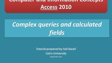 Access 2010: Advanced queries and creating a calculated field