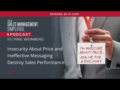 Insecurity About Price and Ineffective Messaging Destroy Sales Performance