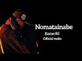Karne SG Nomatainabe Official Music Video