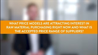What Price Models Are Attracting Interest In Raw Material Purchasing Right Now