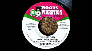 Original Tippa Lee &amp; Beenie Man - &#39;Tell Me Now&#39; (2003 dancehall; Roots Vibration Prod.; vinyl rip)