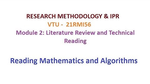 Research Methodology & IPR, Module 2, Reading Mathematics and Algorithms #vtu #researchmethodology