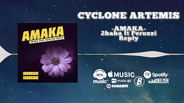 Cyclone Artemis - Amaka (2baba and Peruzzi reply) [Official Audio] | FreeMe TV