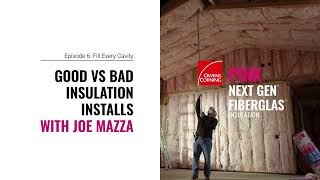 Insulation Insights With Home Inspector Joe Fill Every Cavity