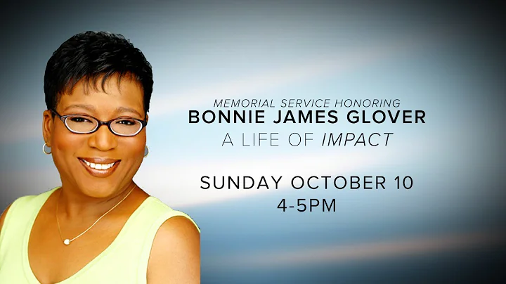 Bonnie James Glover - A LIFE OF IMPACT
