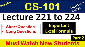 CS101 lecture 221 to 224_ِImportant Excel formula For final_cs101 Short lecture_cs101 Short lectures