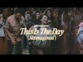 This is the day reimagined  lakewood music