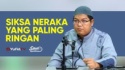 Siksa yang Paling Ringan di Neraka - Ustadz Dr. Firanda Andirja, M.A. - 5 Menit yang Menginspirasi