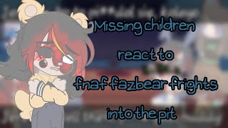 Missing Children React To Fnaf Fazbear Frights Into The Pit